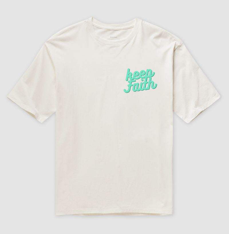 Keep Faith - OVERSIZED