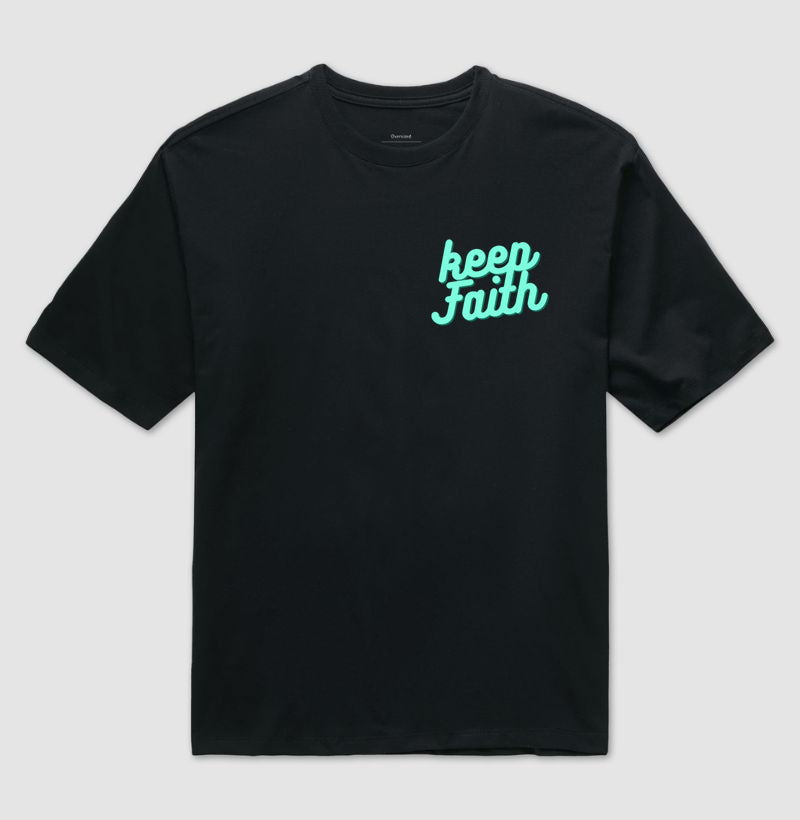 Keep Faith - OVERSIZED