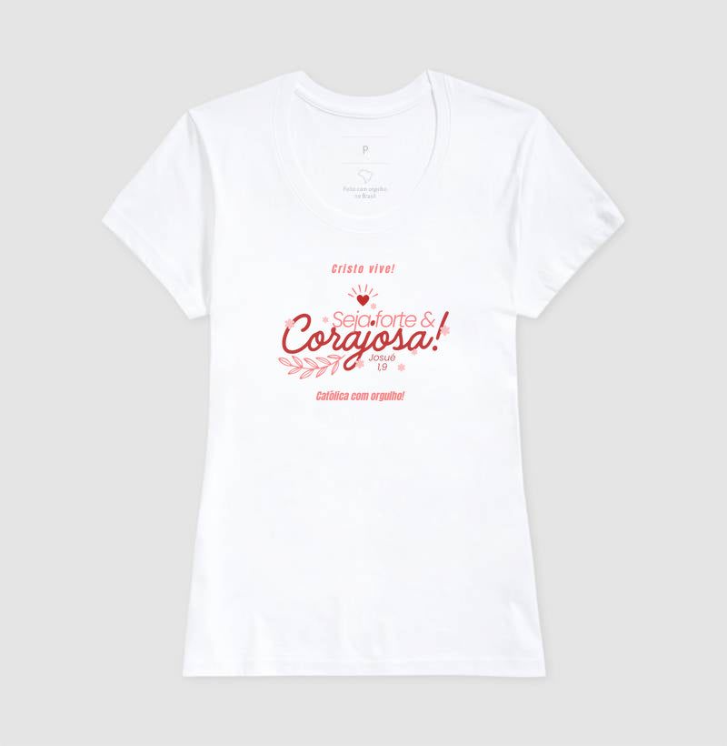 Forte e corajosa!