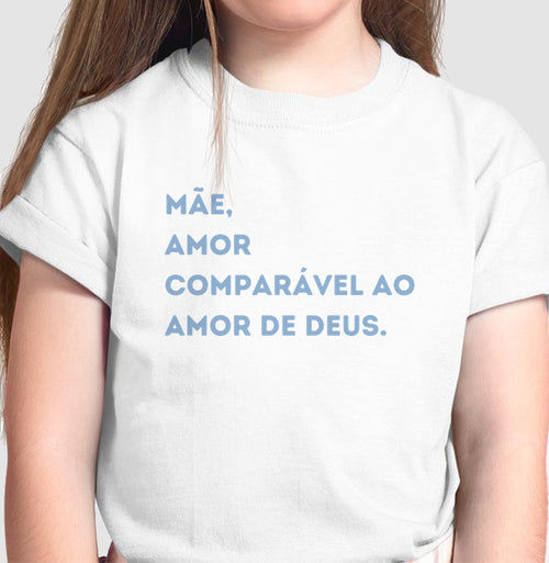 Camiseta Infantil Mãe amor