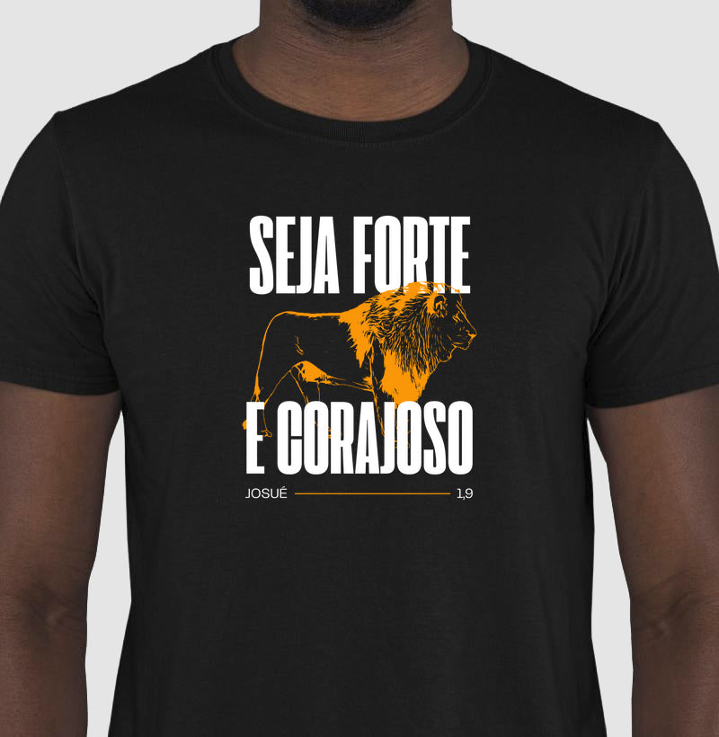 Seja forte e corajoso