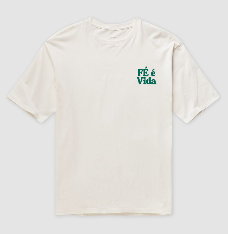 Fé é vida - OVERSIZED