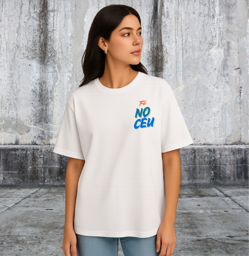 Fé no Céu - OVERSIZED