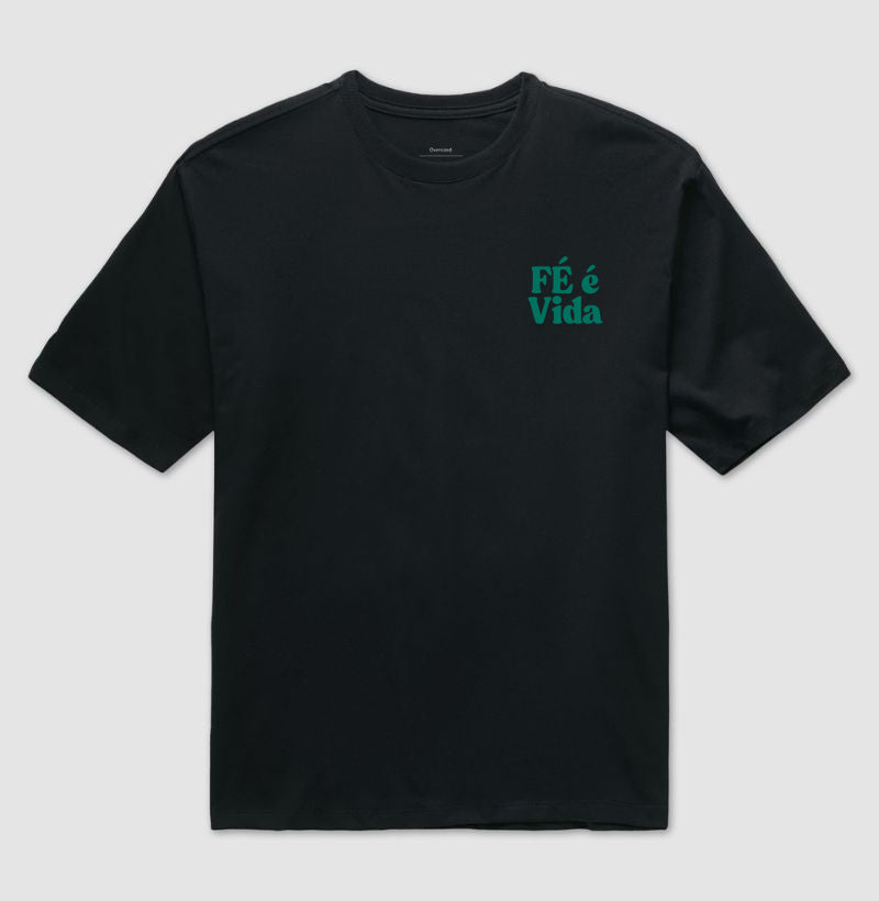 Fé é vida - OVERSIZED