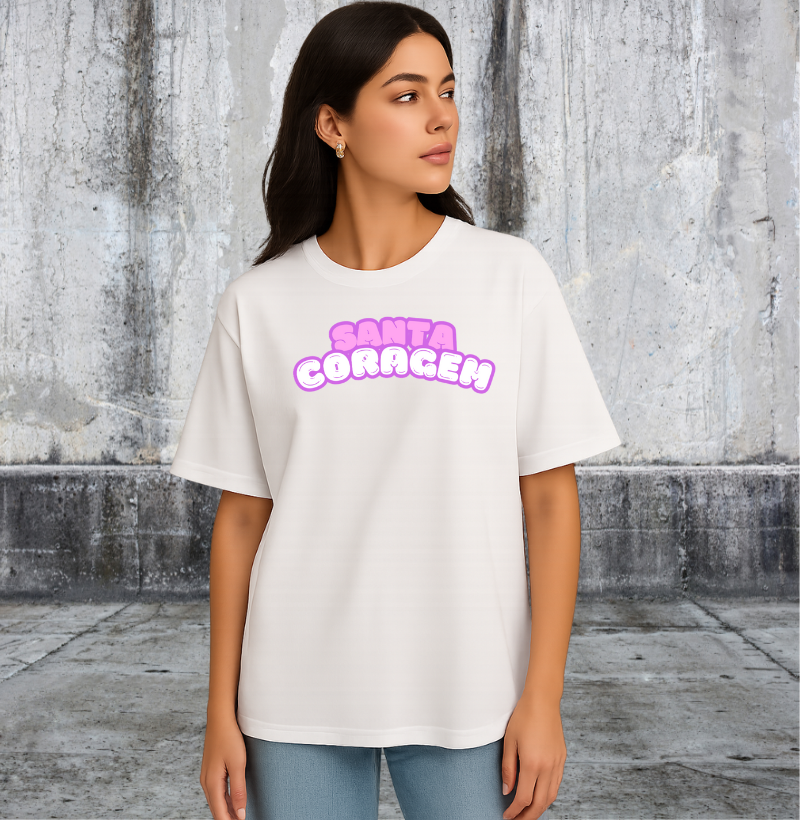 Santa coragem - OVERSIZED