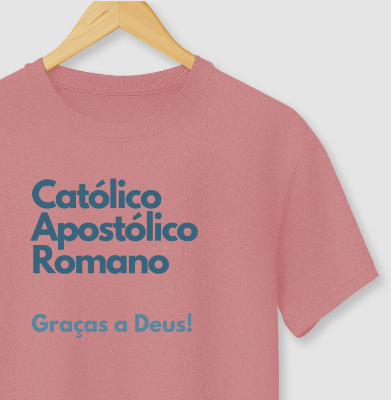 Católico Apostólico Romano - Graças a Deus!