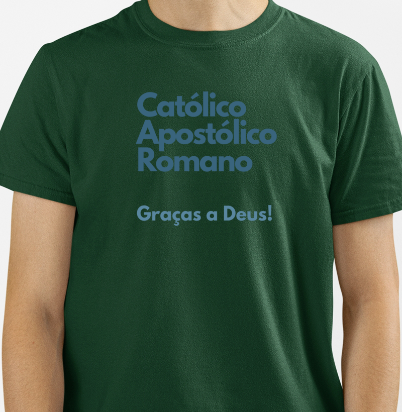 Católico Apostólico Romano - Graças a Deus!