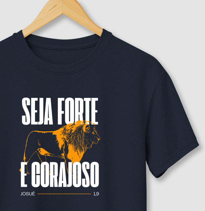 Seja forte e corajoso
