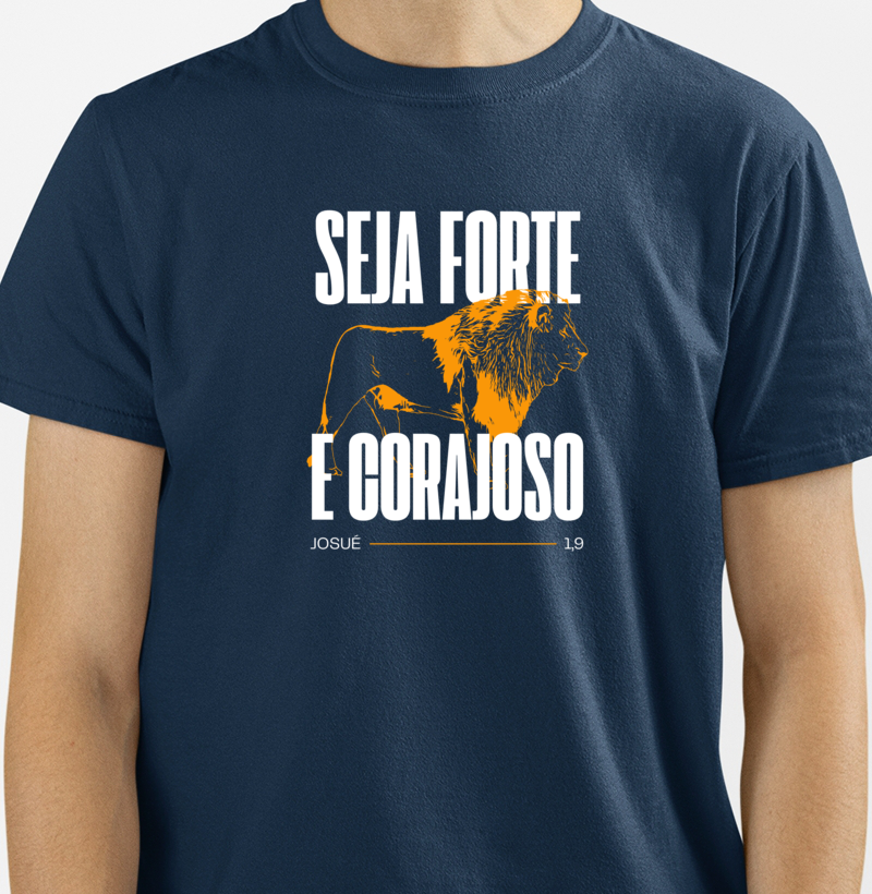 Seja forte e corajoso