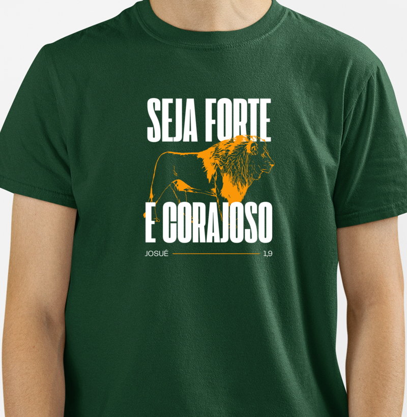 Seja forte e corajoso